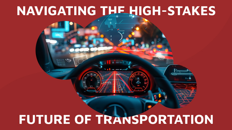 Autonomous Vehicles: Navigating the High-Stakes Future of Transportation
